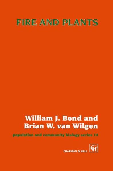 Cover for William J. Bond · Fire and Plants - Population and Community Biology Series (Hardcover Book) [1996 edition] (1995)