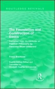 Cover for Franz Brentano · The Foundation and Construction of Ethics (Routledge Revivals) - Routledge Revivals (Gebundenes Buch) (2009)
