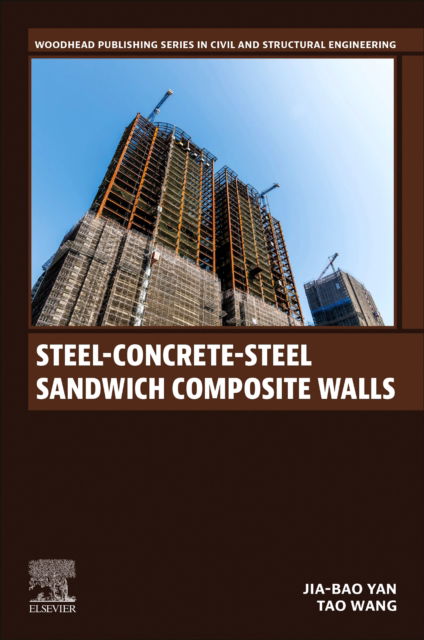 Cover for Yan, Jia-Bao (Professor, Department of Civil Engineering, Tianjin University, China) · Steel-Concrete-Steel Sandwich Composite Walls - Woodhead Publishing Series in Civil and Structural Engineering (Paperback Book) (2024)