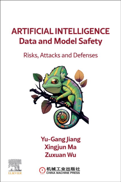 Cover for Jiang, Yu-Gang, PhD (Fudan University, PR China) · Artificial Intelligence: Data and Model Safety (Paperback Book) (2025)