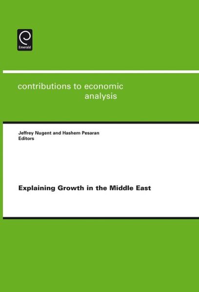 Cover for Explaining Growth in the Middle East - Contributions to Economic Analysis (Hardcover Book) (2006)