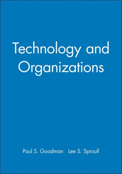 Cover for Paul S. Goodman · Technology and Organizations (Paperback Book) (1990)