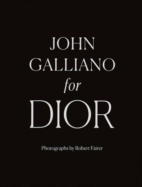 Cover for Robert Fairer · John Galliano for Dior (Inbunden Bok) (2019)
