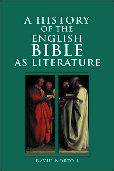 Cover for Norton, David (Victoria University of Wellington) · A History of the English Bible as Literature - A History of the Bible as Literature (Hardcover Book) (2000)