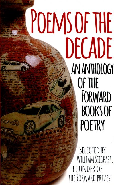Poems of the Decade: An Anthology of the Forward Books of Poetry - Forward Arts Foundation - Książki - Faber & Faber - 9780571325405 - 19 marca 2015