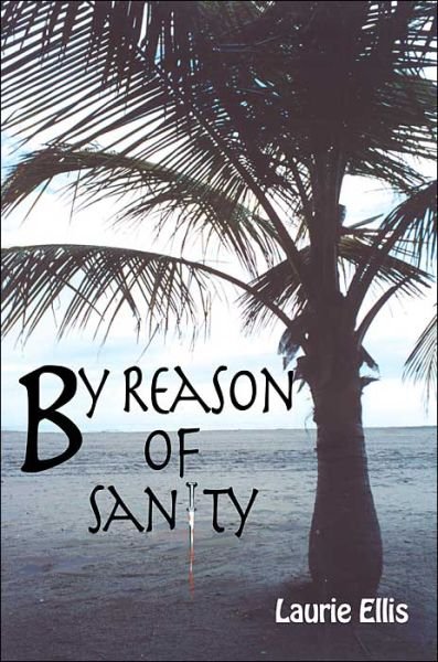 Cover for Laurie Ellis · By Reason of Sanity (Taschenbuch) (2004)