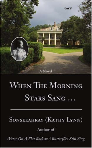 Cover for Sonseeahray (Kathy Lynn) · When the Morning Stars Sang ? (Paperback Book) (2007)