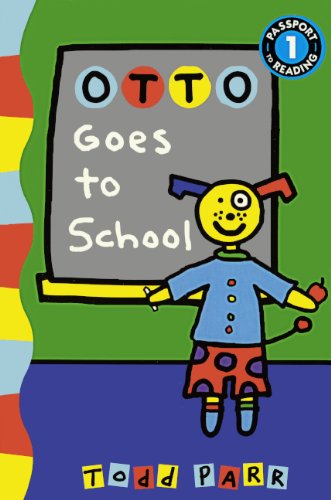 Otto Goes to School (Passport to Reading Level 1) - Todd Parr - Kirjat - Turtleback Books - 9780606317405 - tiistai 2. heinäkuuta 2013