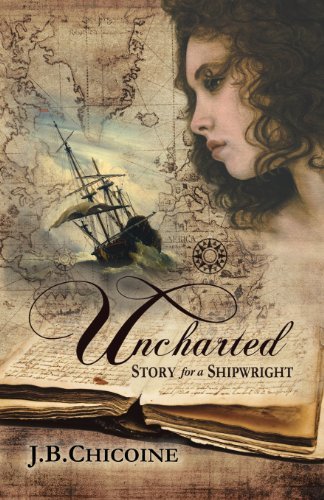 Cover for J B Chicoine · Uncharted: Story for a Shipwright (Paperback Bog) (2013)