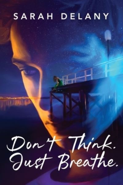 Cover for Sarah Delany · Don't Think. Just Breathe. (Paperback Book) (2020)