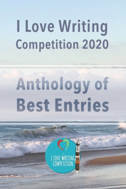 Cover for Brwf · I Love Writing Competition 2020: 2020 Short Story Competition (Anthology): 2020 Short Story competition: Short stories from a Covid competition: Stories from a winning competition (Paperback Book) (2020)
