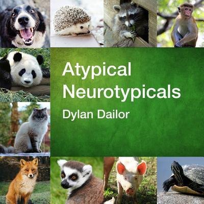 Cover for Dylan Dailor · Atypical Neurotypicals (Pocketbok) (2018)