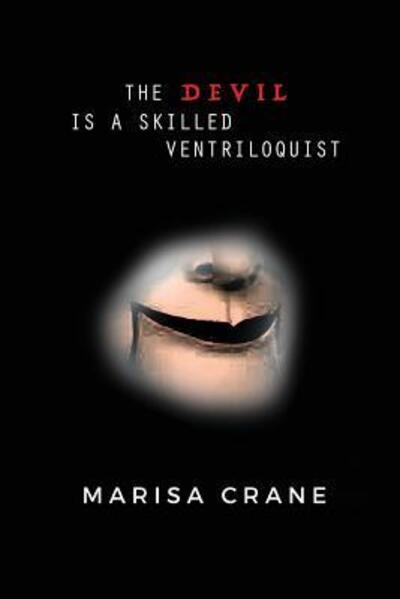 Cover for Marisa Crane · The Devil is a Skilled Ventriloquist (Paperback Book) (2017)