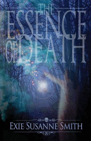 Cover for Exie Susanne Smith · The Essence Of Death (Paperback Book) (2017)