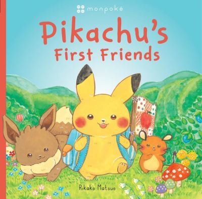 Cover for Rikako Matsuo · Monpoke Picture Book: Pikachu's First Friends (PB) - Pokemon (Paperback Book) (2024)