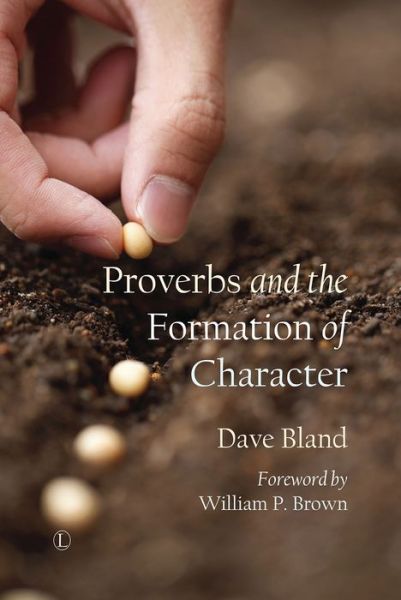 Cover for Dave Bland · Proverbs and the Formation of Character (Paperback Book) (2016)