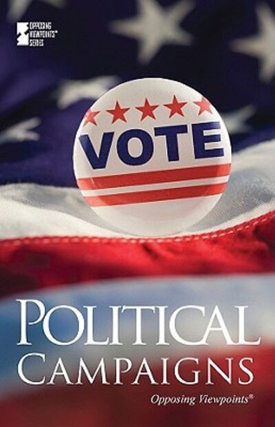 Political campaigns - Louise I. Gerdes - Kirjat - Greenhaven Press - 9780737745405 - 2010