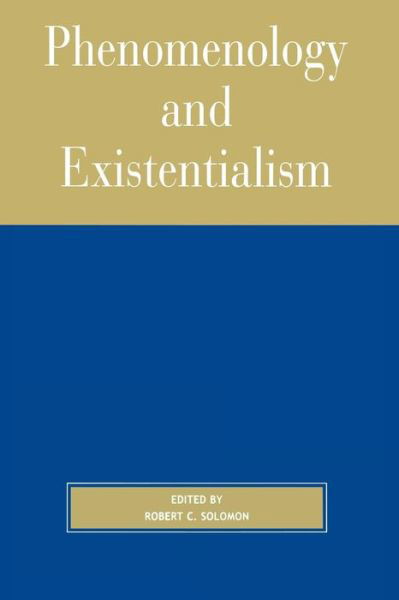 Cover for Solomon, Robert C., Quincy Lee Centennial Professor of Business and Philosophy and Distinguishe · Phenomenology and Existentialism (Paperback Bog) [Second edition] (2001)