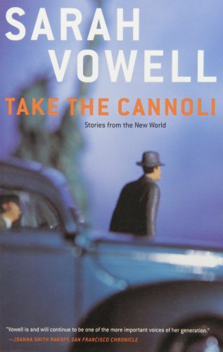 Take the Cannoli: Stories from the New World - Sarah Vowell - Livres - Simon & Schuster Australia - 9780743205405 - 1 avril 2001