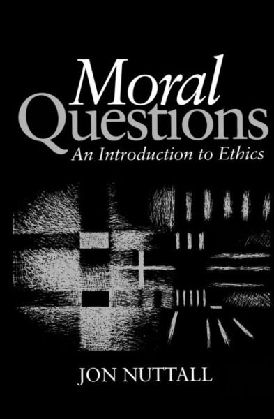 Cover for Nuttall, Jon (Director of Studies, St.) · Moral Questions: An Introduction to Ethics (Paperback Bog) (1993)