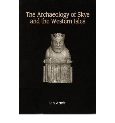 Cover for Ian Armit · The Archaeology of Skye and the Western Isles (Paperback Book) (1996)