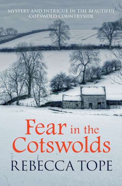 Cover for Tope, Rebecca (Author) · Fear in the Cotswolds: The page-turning cosy crime series - Cotswold Mysteries (Paperback Book) (2016)