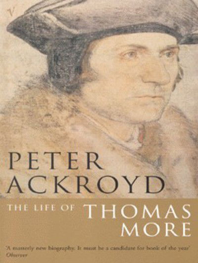 Cover for Peter Ackroyd · The Life of Thomas More (Paperback Book) [Book Club edition] (1999)