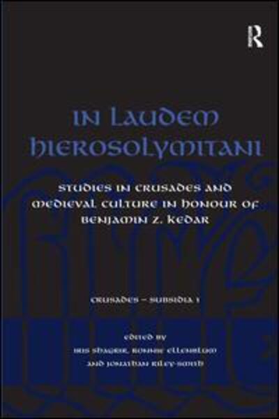 Cover for Ronnie Ellenblum · In Laudem Hierosolymitani: Studies in Crusades and Medieval Culture in Honour of Benjamin Z. Kedar - Crusades - Subsidia (Hardcover Book) (2007)