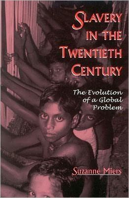 Cover for Suzanne Miers · Slavery in the Twentieth Century: The Evolution of a Global Problem (Paperback Book) (2003)