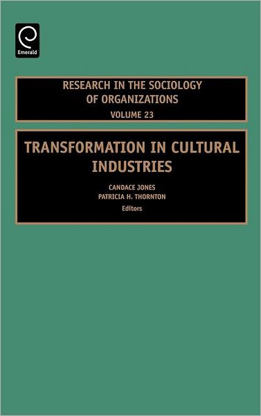 Cover for Candace Jones · Transformation in Cultural Industries - Research in the Sociology of Organizations (Hardcover Book) (2005)