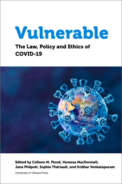 Cover for Vulnerable: The Law, Policy and Ethics of COVID-19 (Pocketbok) [Bilingual edition] (2020)
