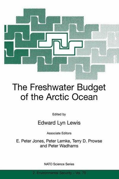 Edward Lyn Lewis · The Freshwater Budget of the Arctic Ocean - Nato Science Partnership Subseries: 2 (Paperback Bog) [Softcover reprint of the original 1st ed. 2000 edition] (2000)