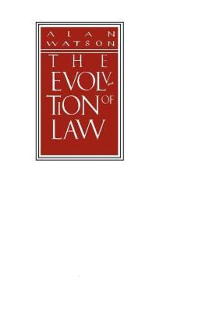 Cover for Watson, Alan (Ernest P. Rogers Professor of Law, University of Georgia School of Law) · The Evolution of Law (Paperback Book) (1989)