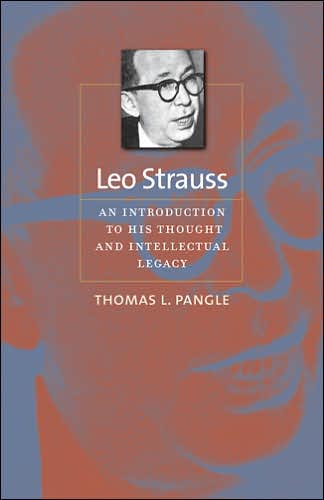 Cover for Pangle, Thomas L. (John E. Long Chair in Democratic Studies, University of Texas at Austin) · Leo Strauss: An Introduction to His Thought and Intellectual Legacy - The Johns Hopkins Series in Constitutional Thought (Paperback Bog) (2006)