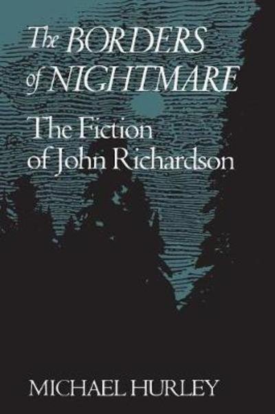 Cover for Michael Hurley · The Borders of Nightmare: The Fiction of John Richardson - Heritage (Paperback Book) (1992)