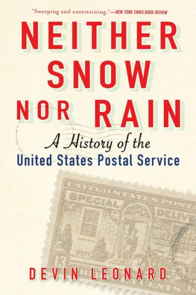 Cover for Devin Leonard · Neither Snow nor Rain (Book) (2017)