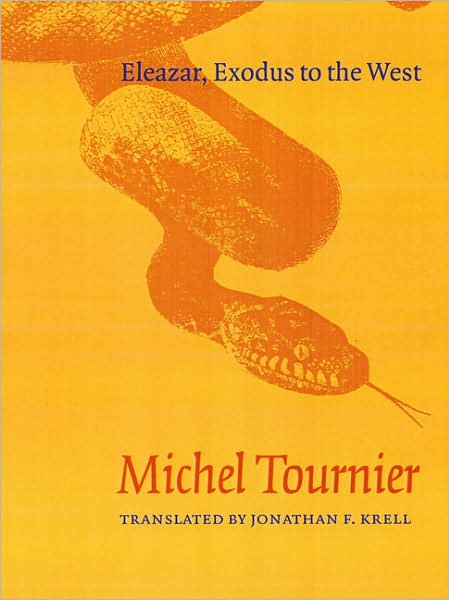 Cover for Michel Tournier · Eleazar, Exodus to the West (Hardcover Book) (2002)