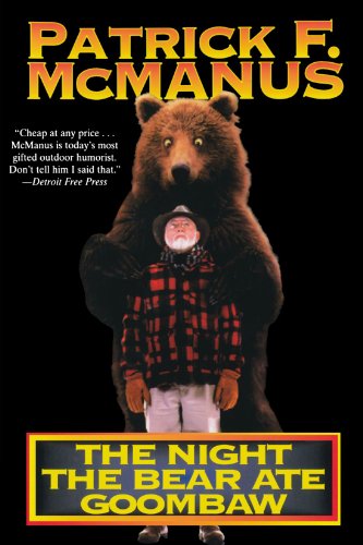 Cover for Patrick R. McManus · The Night the Bear Ate Goombaw (Paperback Book) [Reprint edition] (1990)