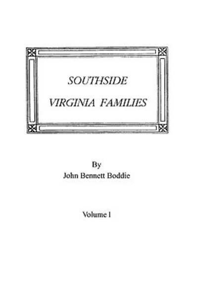 Cover for John Bennett Boddie · Southside Virginia Families, Volume I (Taschenbuch) (2009)