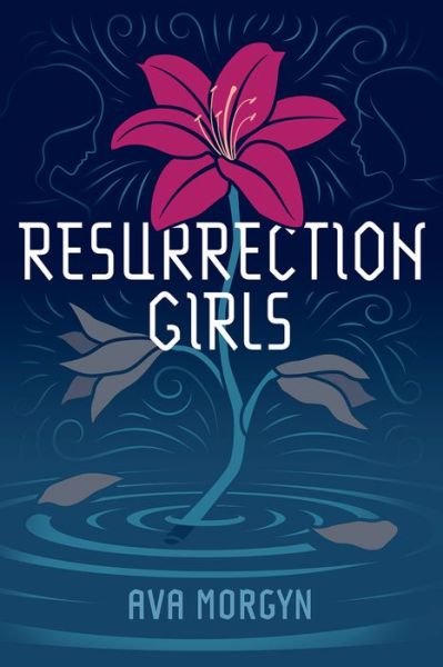 Cover for Ava Morgyn · Resurrection Girls (Paperback Book) (2020)
