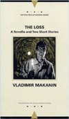 Cover for Vladimir Makanin · The Loss: A Novella &amp; Two Short Stories (Pocketbok) (1998)
