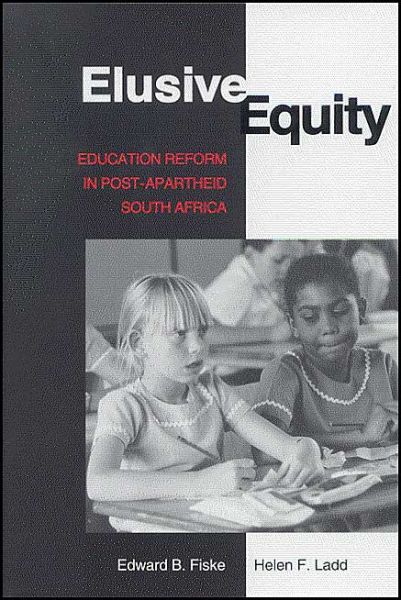 Cover for Edward B. Fiske · Elusive Equity: Education Reform in Post-Apartheid South Africa (Gebundenes Buch) (2004)