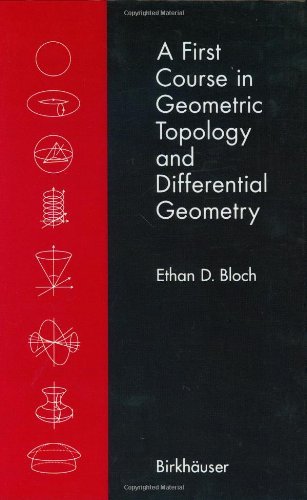 Cover for Ethan D. Bloch · A First Course in Geometric Topology and Differential Geometry - Modern Birkhauser Classics (Hardcover Book) [1997 edition] (1996)
