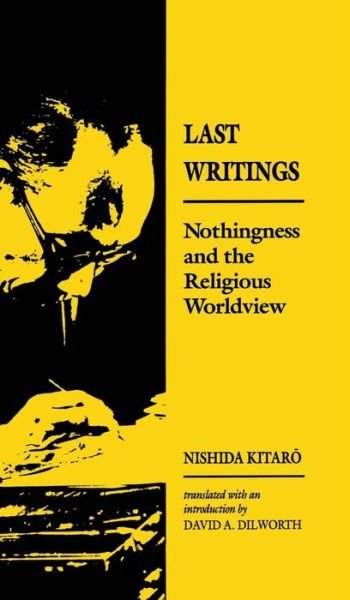 Last writings - Kitaro? Nishida - Books - University of Hawaii Press - 9780824810405 - March 1, 1987