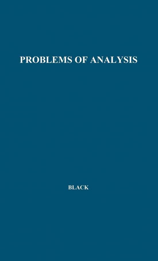 Cover for Max Black · Problems of Analysis: Philosophical Essays (Hardcover Book) [New ed of 1954 edition] (1971)