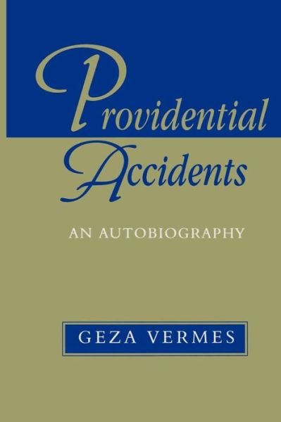 Cover for Geza Vermes · Providential Accidents: An Autobiography (Paperback Bog) (1998)