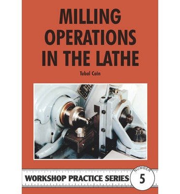 Cover for Tubal Cain · Milling Operations in the Lathe - Workshop Practice (Paperback Bog) (1998)