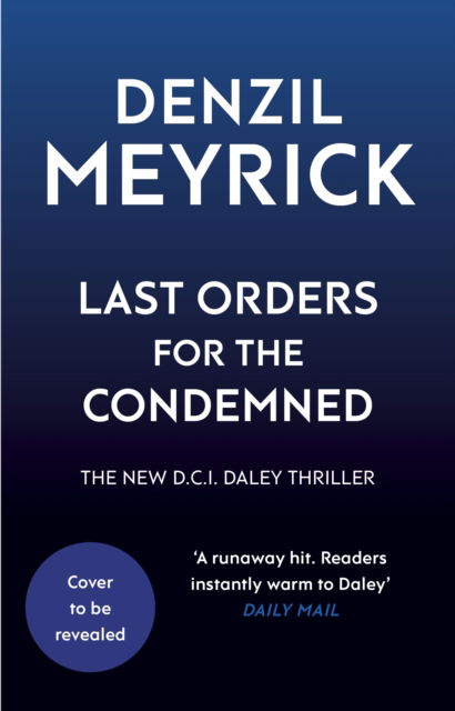 Last Orders for the Condemned - DCI Daley Thrillers - Denzil Meyrick - Books - Transworld Publishers Ltd - 9780857506405 - May 22, 2025