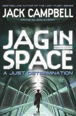 JAG in Space - A Just Determination (Book 1) - Jack Campbell - Livros - Titan Books Ltd - 9780857689405 - 10 de fevereiro de 2012