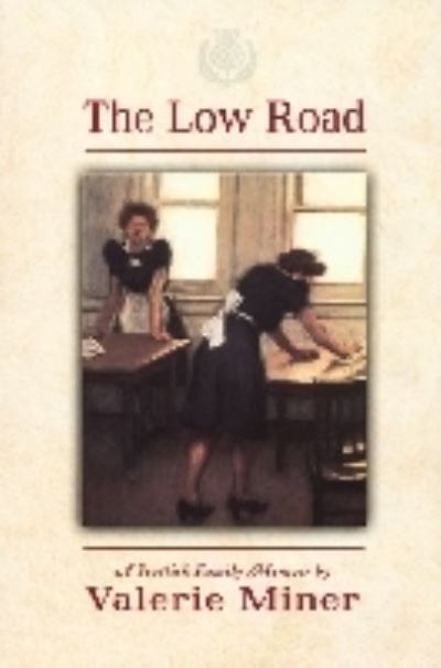 The Low Road: a Scottish Family Memoir - Valerie Miner - Książki - Michigan State University Press - 9780870136405 - 31 marca 2002